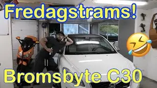 Bromsbyte C30 - Varning f&ouml;r fredagstrams 😂