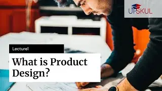 Product Design - Definition and Scope