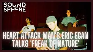 Heart Attack Man's Eric Egan talks 'Freak Of Nature' and personal growth