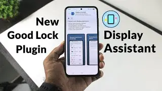Good Lock Display Assistant New Plugin Samsung One UI 7