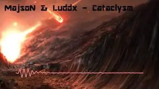 MajsoN & Luddx - Cataclysm