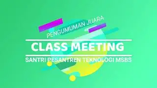 Pengumuman Juara Class Meeting Santri MSBS