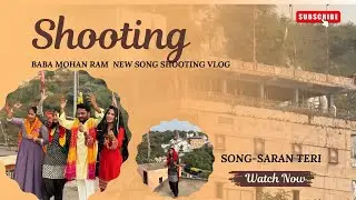 Song shooting at baba Mohan ram mandir 🛕|Song name-Saran teri |Out now |Shooting vlog 