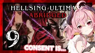 CONSENT IS VERY ATTRACTIVE PEOPLE | HELLSING ULTIMATE ABRIDGED EP 9｜YUIKAI REACTION