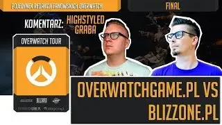 Overwatch Tour #4 - OverwatchGame.pl vs Blizzone.pl! FINAŁ
