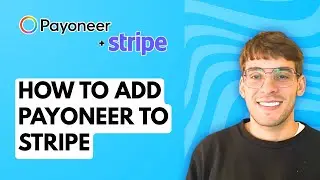 How to Add Payoneer to Stripe [2026 Full Guide]