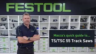 Quick guide to the Festool corded/cordless track saws