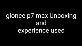 Gionee p7 max Unboxing and experience used #shorts