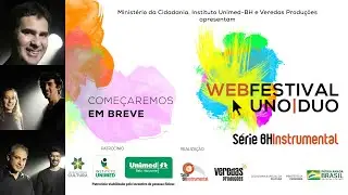 WEBFESTIVAL UNO  | DUO S&Eacute;RIE BH INSTRUMENTAL: DIA 1