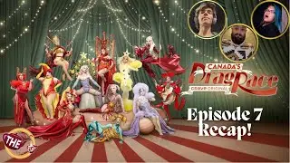 🎪Canada's Drag Race Season 6 Episode 7 Recap! 🇨🇦 | The CUP 🍵