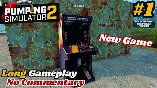 Pumping Simulator 2 (New Game) | Part #1 | Long Gameplay No Commentary