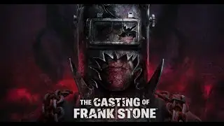 DEAD BY DAYLIGHT STORY GAME! CASTING OF FRANK STONE!