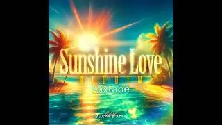 Sunshine Love Riddim Mixtape 