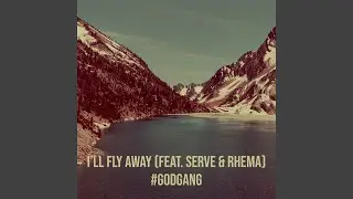 I&rsquo;ll Fly Away