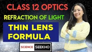 Thin lens formula for convex lens #thinlensformula #lensformula #rayopticsclass12 #scienceseekho 