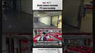 Fixed camera assisted PTZ auto tracking #acti #cctv #ptzcam