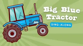 Big Blue Tractor - Harvest Assembly Song