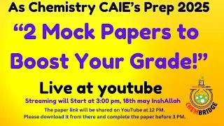 As Chemistry CAIE's Prep 2025, 2 Mock Paper Discussion in Detail.