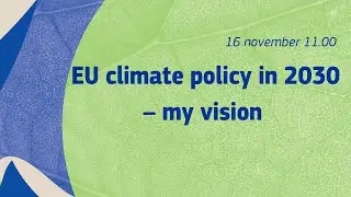 EU climate policy in 2030 &ndash; my vision