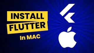 How To Install Flutter In MAC