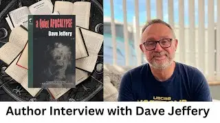 Author Interview with Dave Jeffery - Author of THE BEST Dystopian Book Series