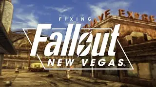 Fixing Fallout: New Vegas