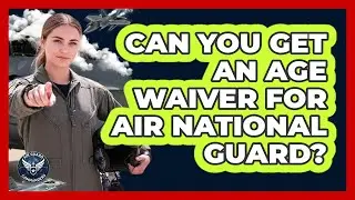 Can You Get An Age Waiver For Air National Guard?