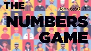 The Numbers Game | Evan Smith | John 6:60-71