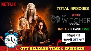 The Witcher&nbsp;Season 4 Netflix India OTT Release Time & Date | Witcher&nbsp;S4 Hindi Dubbed Total Episodes