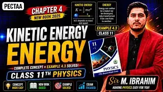 Kinetic Energy | Energy | Class 11th Physics New Book 2025 | Example 4.3 Class 11 | PECTAA 
