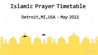 Islamic Prayer Timetable Detroit, Michigan, USA - May 2022 | Salah Times Detroit USA May 2022