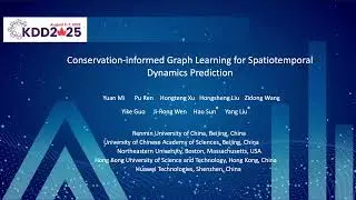 KDD 2025 - Conservation informed Graph Learning for Spatiotemporal Dynamics Prediction