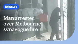 Man arrested over Adass Israel Synagogue fire last year | ABC News