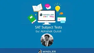 SAT Subject Tests - Mindler Vlog