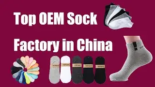 Top OEM Sock Factory in China