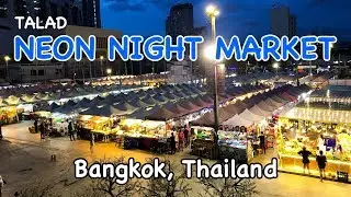 NEON DOWNTOWN NIGHT MARKET 🛍🍤 - Bangkok, Thailand