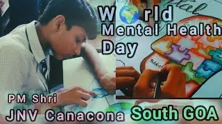 W🌍rld Mental Health Day 2025 |theme:Mental health in humanitarian emergencies |PM Shri JNV Canacona 