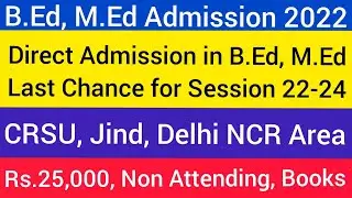 CRSU B.Ed Admission 2023 Haryana M.Ed Admission 2022 from CRSU Haryana B.Ed Fees 2022 #CRSU #IGU Mdu