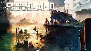 Flood Waters Wiped Out EVERYTHING! - Floodland
