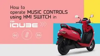 Изучите приложение TVS iQube. Как управлять музыкой с помощью переключателя HMI в TVS iQube.