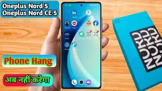 oneplus nord 5 hang problem solve, oneplus nord 5 hanging problem solution