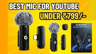 Best Wireless Mic Under 800 ? Grenaro Mic Full Review! | Best Voice quality 