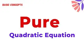 Pure Quadratic Equation | Math Clinic