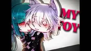 &iexcl;&iexcl;MY BOY MY TOY!!...// [GACHA LIFE] (Zouko) {💗}