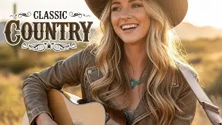 Everlasting Classic Country Songs &ndash; Melodies Meant to Be Remembered | Country Boots Music