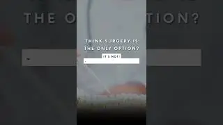 So many people come in after being told surgery is the only solution.