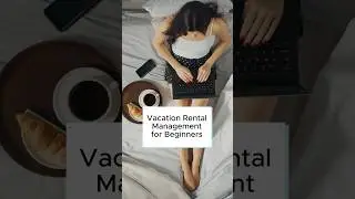Vacation Rental Management for Beginners