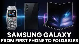 Samsung Galaxy: From First Phone to Foldables (Rise, Fall & Comeback)