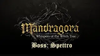 Mandragora: Whispers of the Witch Tree - Boss: Spettro (No Commentary)