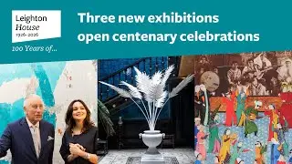 100 Years of Leighton House | Opening exhibitions